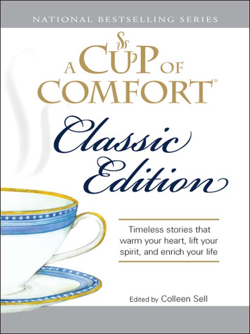 A Cup of Comfort Classic Edition (eBook): Stories That Warm Your Heart, Lift Your Spirit, and Enrich Your Life